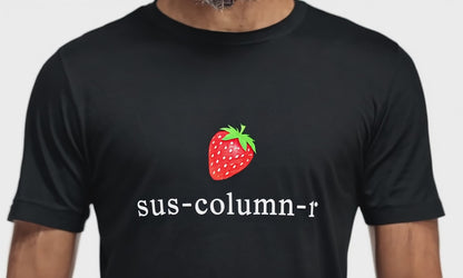 sus-column-r Strawberry T-Shirt (unisex)