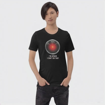 HAL 9000 I'm Afraid I Can't Do That T-Shirt (unisex)