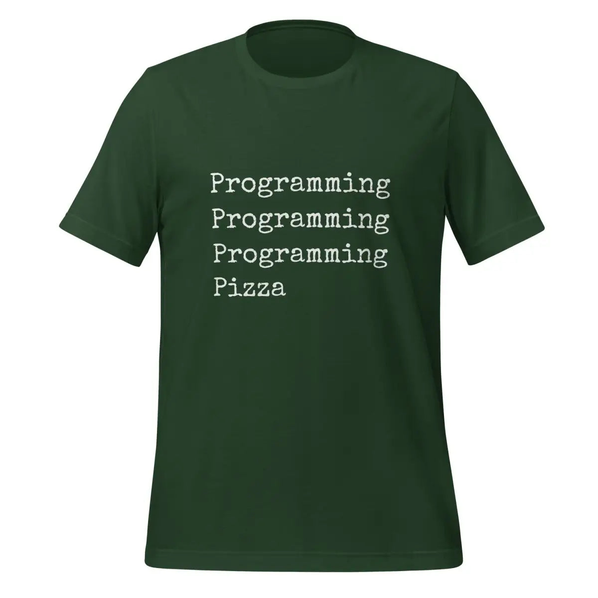 Programming & Pizza T-Shirt (unisex) - Forest / M