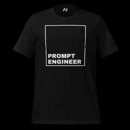 PROMPT ENGINEER T-Shirt 2 (unisex)