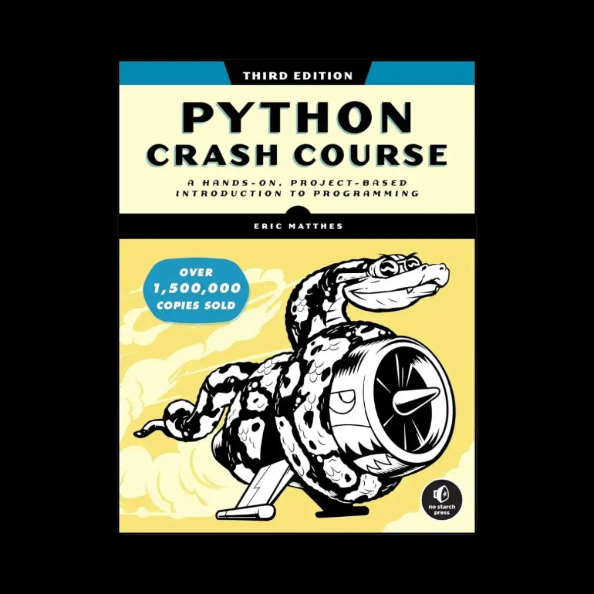 Python Crash Course: A Hands-On Project-Based Introduction to Programming [3rd Edition Eric Matthes]