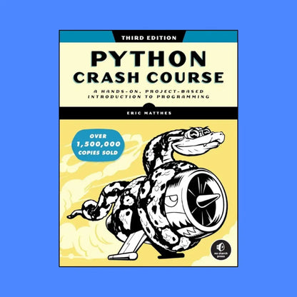 Python Crash Course: A Hands-On Project-Based Introduction to Programming [3rd Edition Eric Matthes]