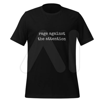 rage against the attention T-Shirt (unisex) - Black / M