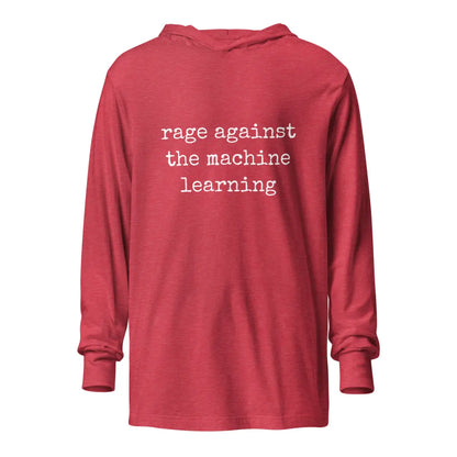 rage against the machine learning Hooded Long Sleeve T-Shirt (unisex) - Heather Red / M