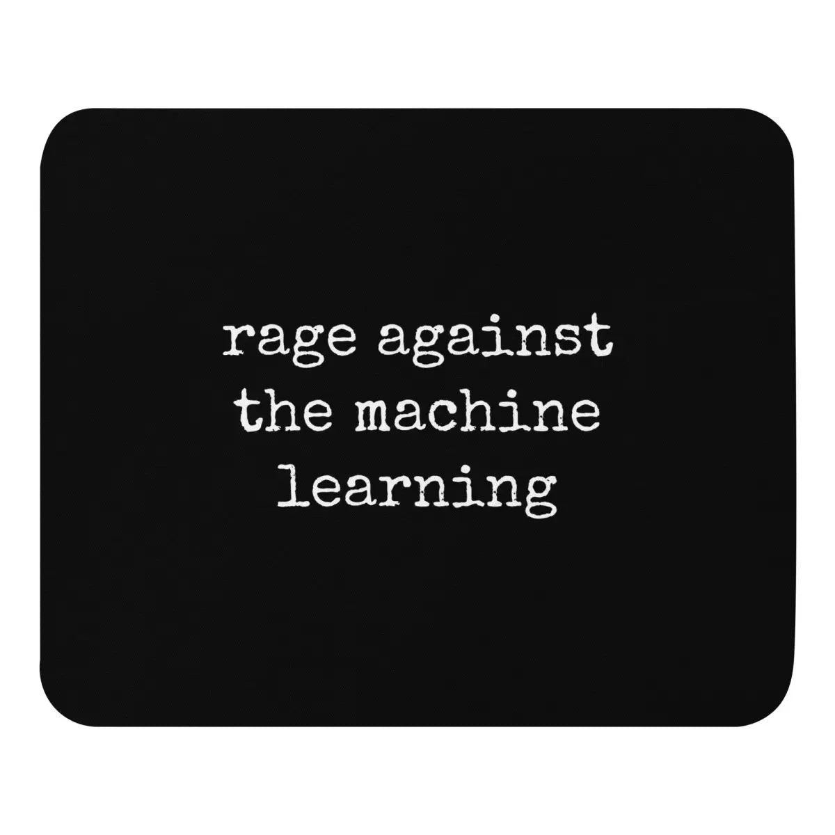 rage against the machine learning Mouse Pad