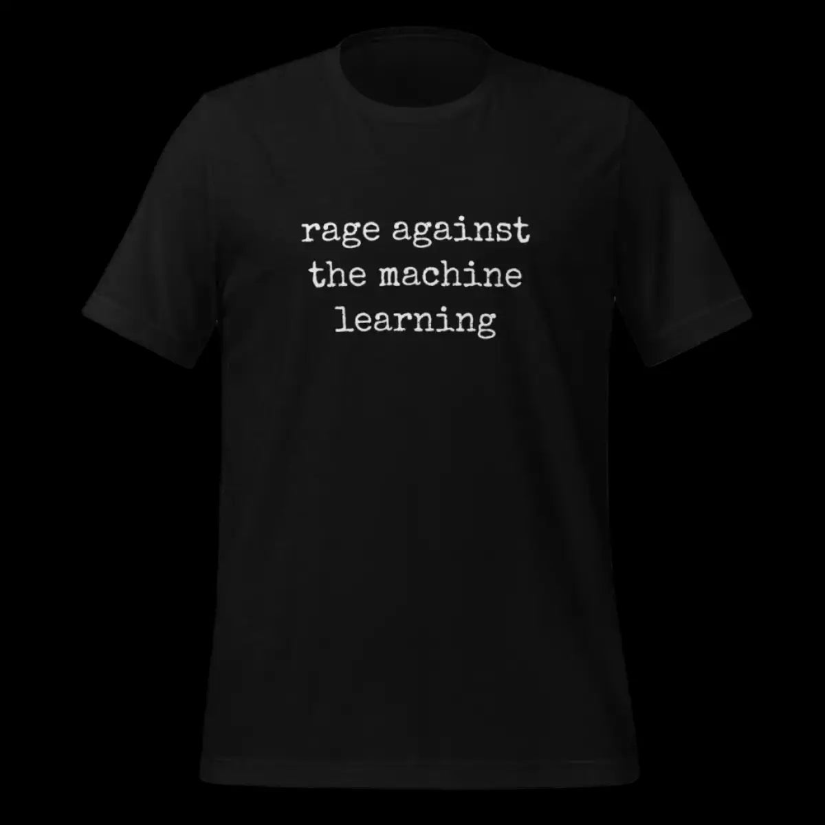 rage against the machine learning T-Shirt (unisex)