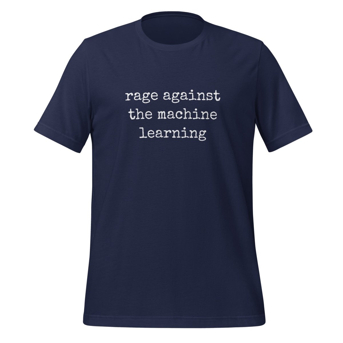 rage against the machine learning T-Shirt (unisex) - Navy - AI Store