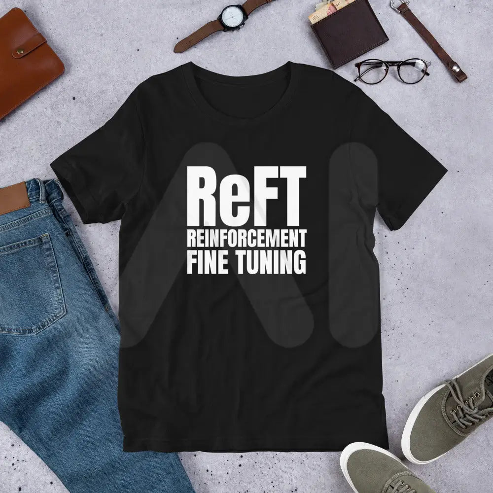 ReFT Reinforcement Fine-Tuning T-Shirt 2 (unisex)