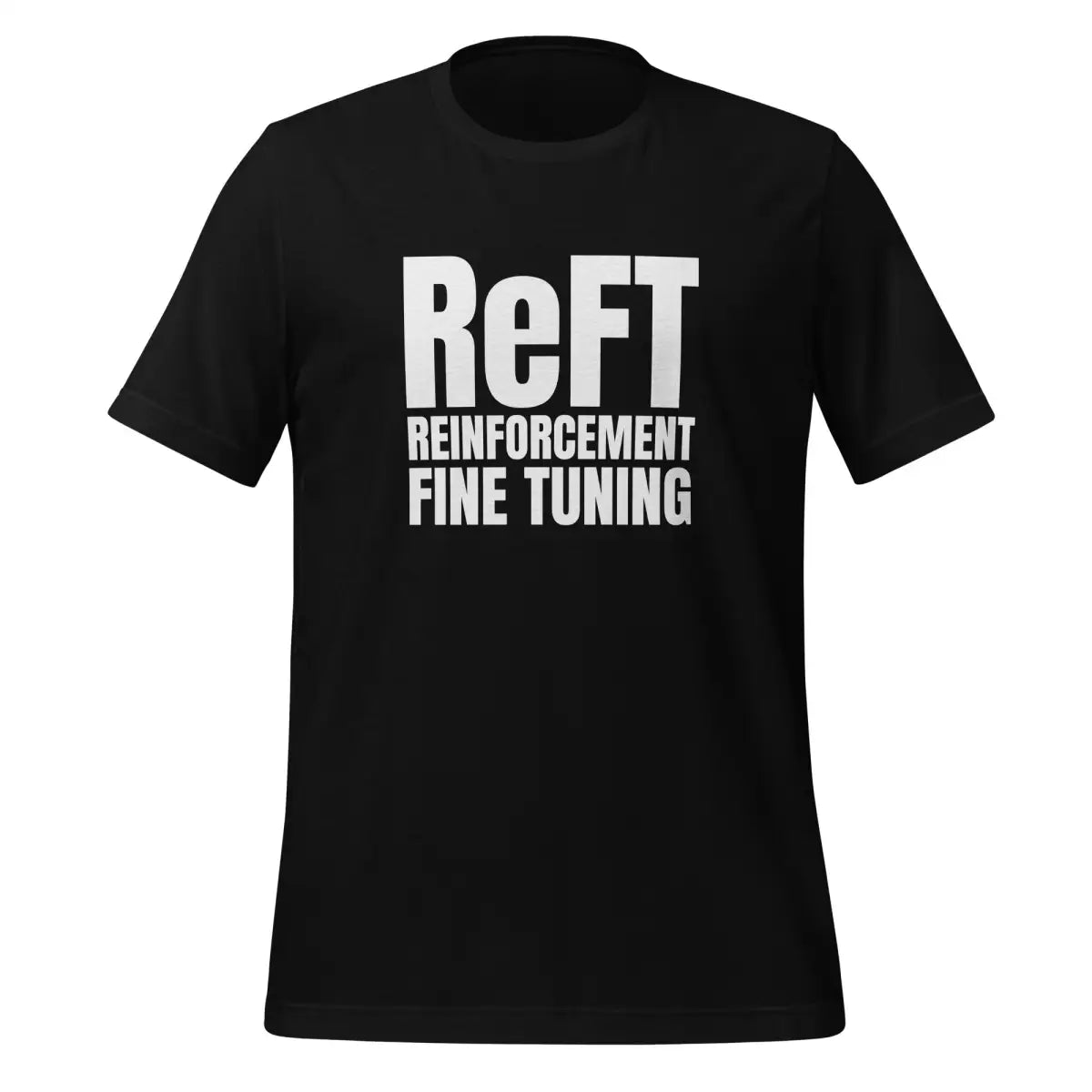 ReFT Reinforcement Fine-Tuning T-Shirt 2 (unisex) - Black / M