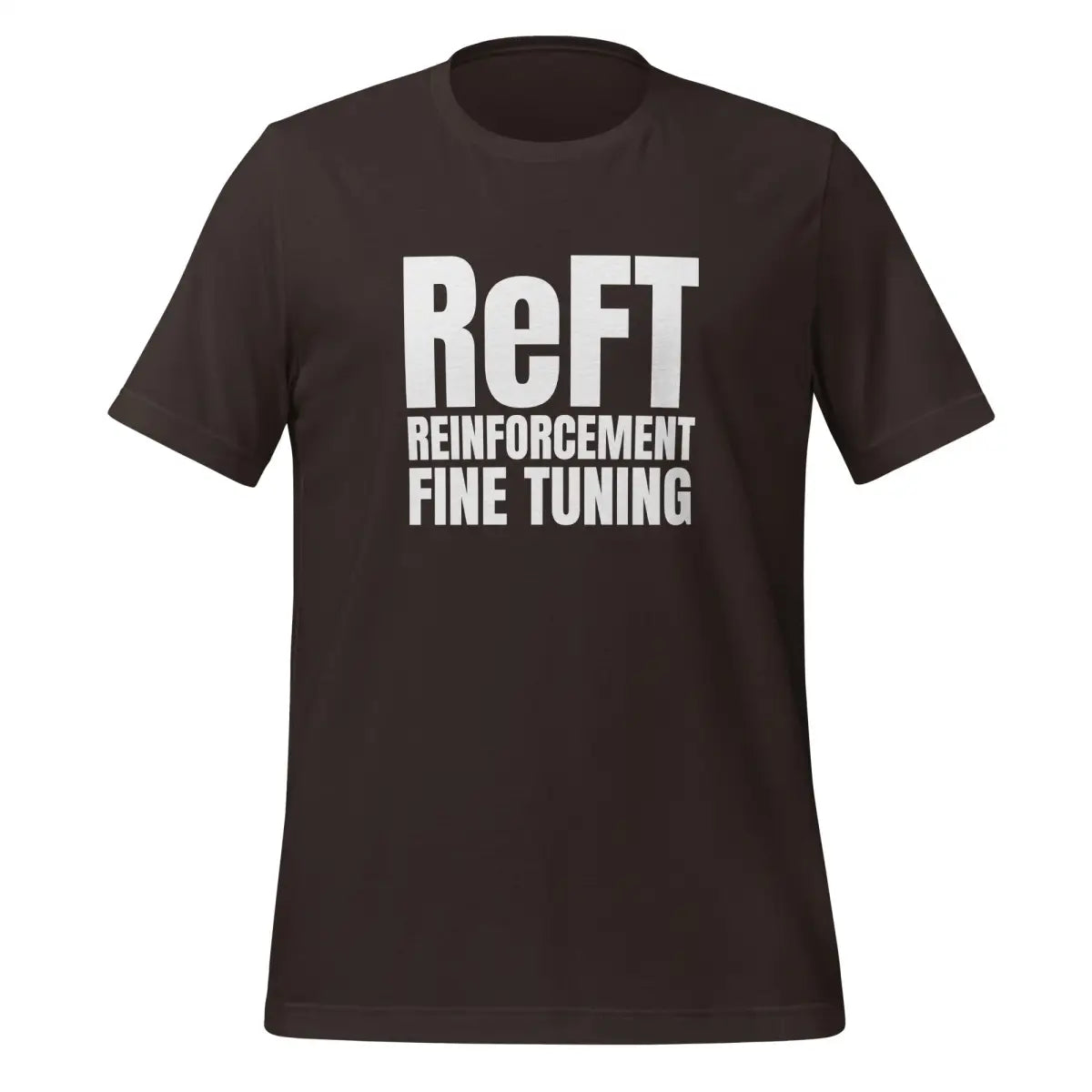 ReFT Reinforcement Fine-Tuning T-Shirt 2 (unisex) - Brown / M