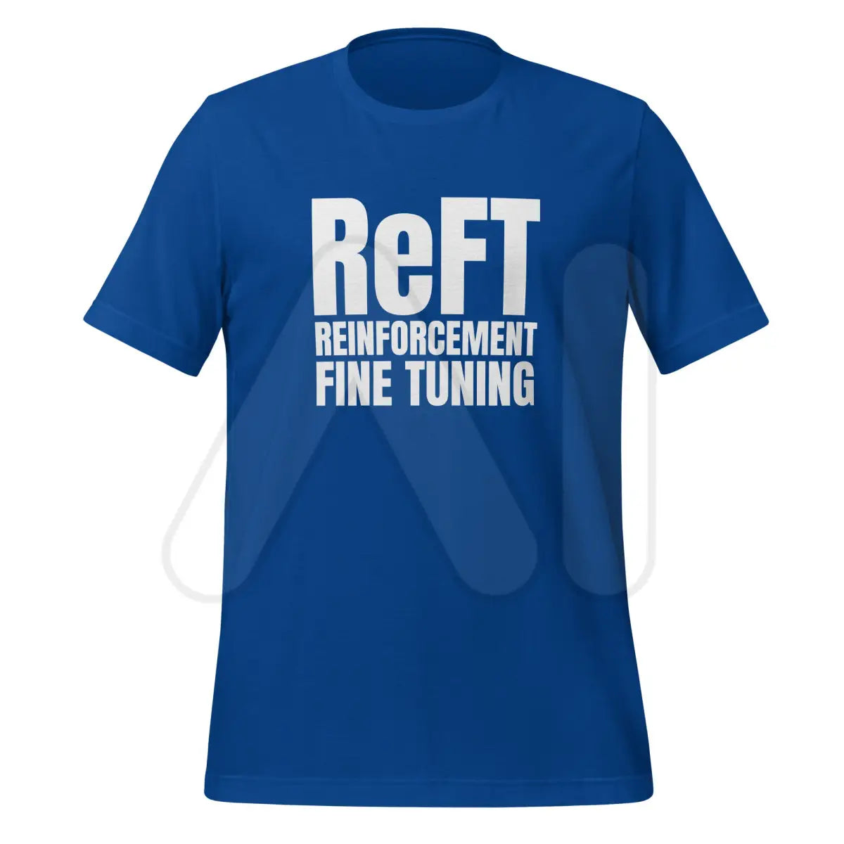 ReFT Reinforcement Fine-Tuning T-Shirt 2 (unisex) - True Royal / M