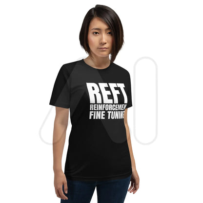 REFT Reinforcement Fine-Tuning T-Shirt (unisex)