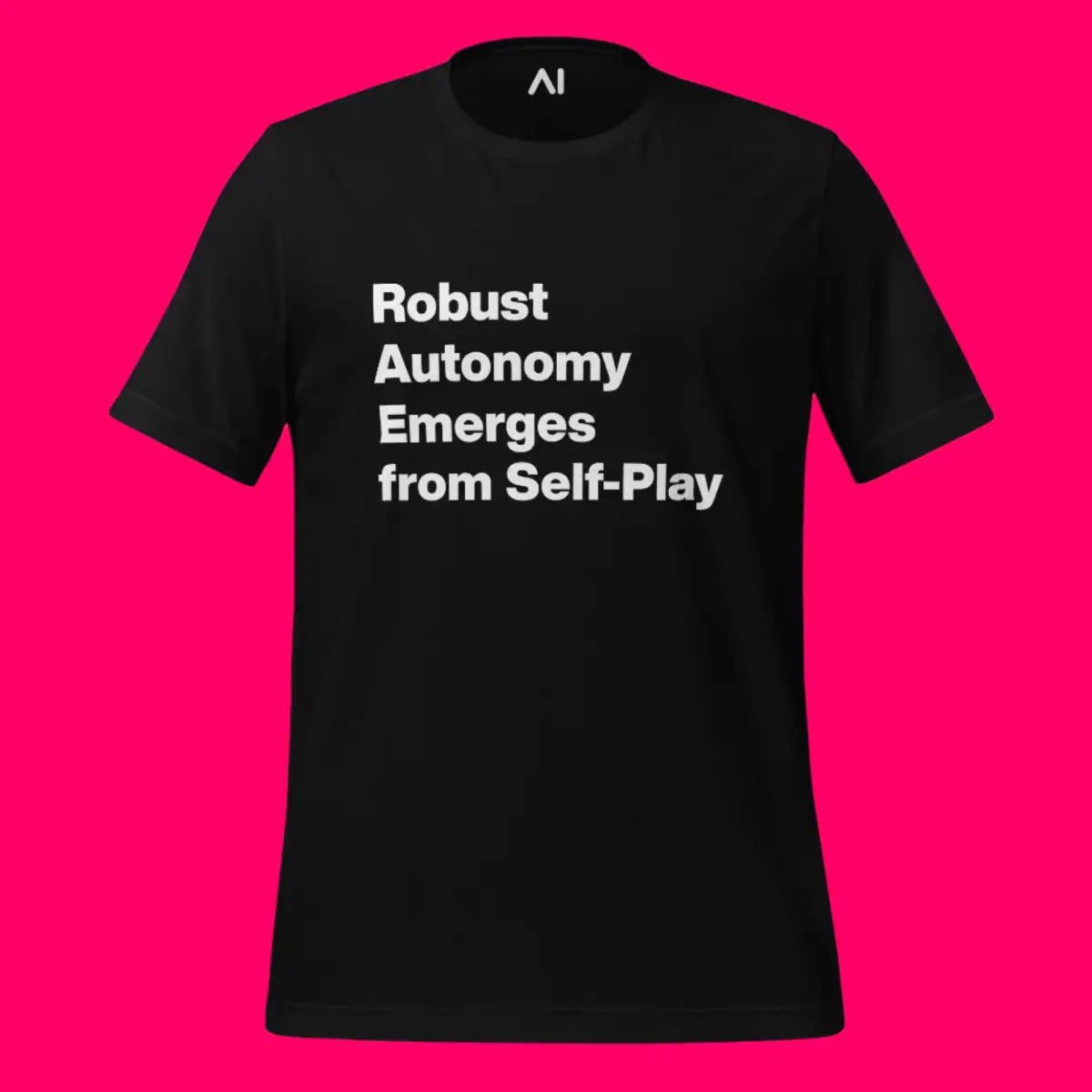 Robust Autonomy Emerges from Self-Play T-Shirt (unisex)