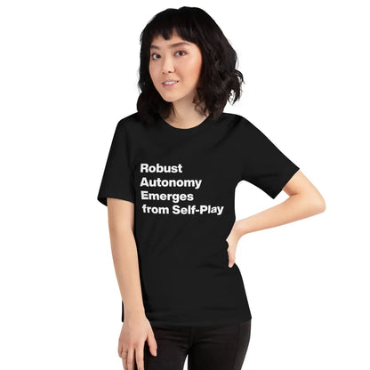 Robust Autonomy Emerges from Self-Play T-Shirt (unisex)