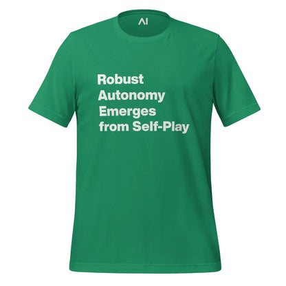 Robust Autonomy Emerges from Self-Play T-Shirt (unisex) - Kelly / M