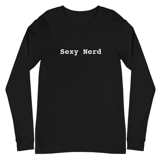 The Sexy Nerd Long Sleeve T-shirt (unisex) Black / m.