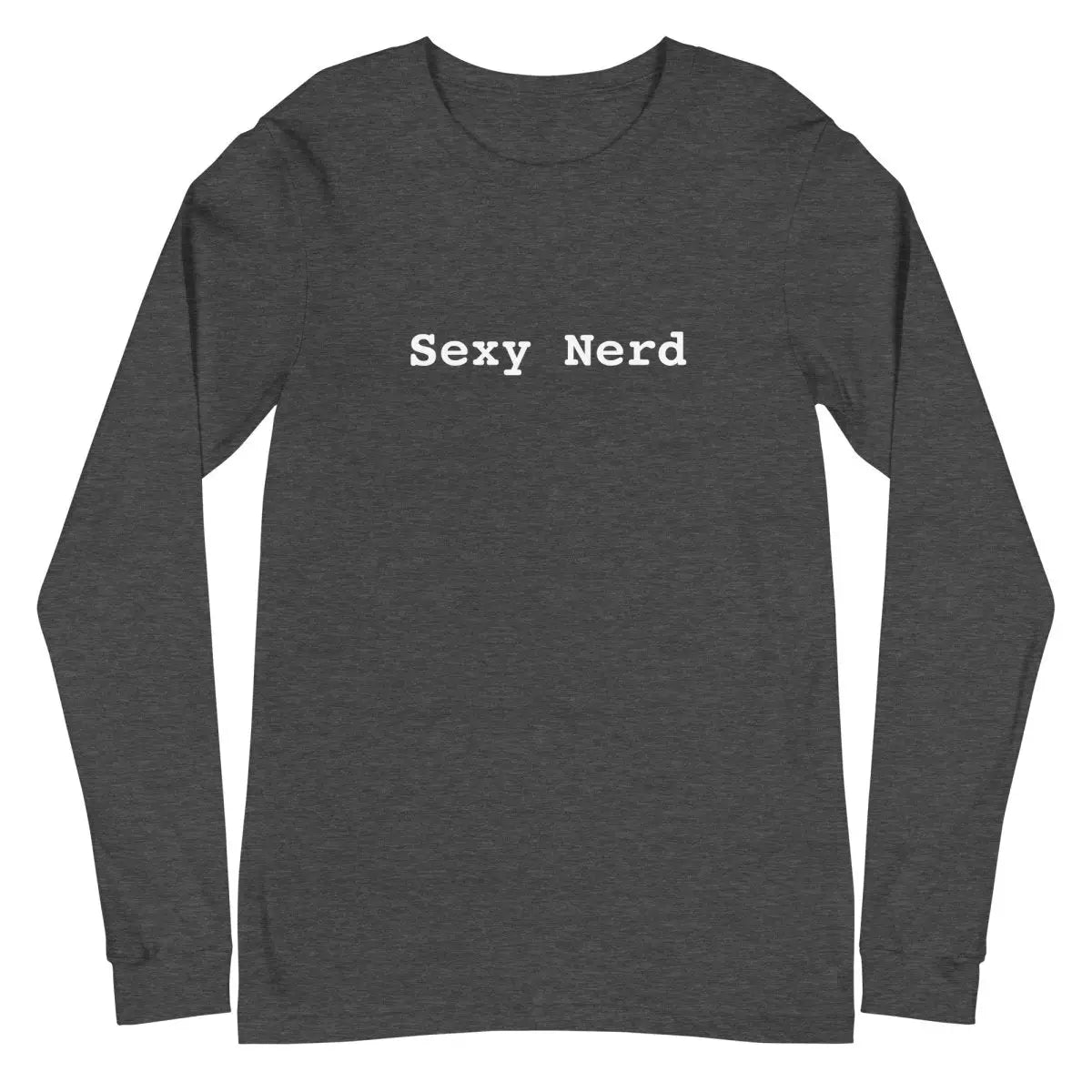 Sexy Nerd Long Sleeve T-Shirt (unisex) - Dark Grey Heather / M