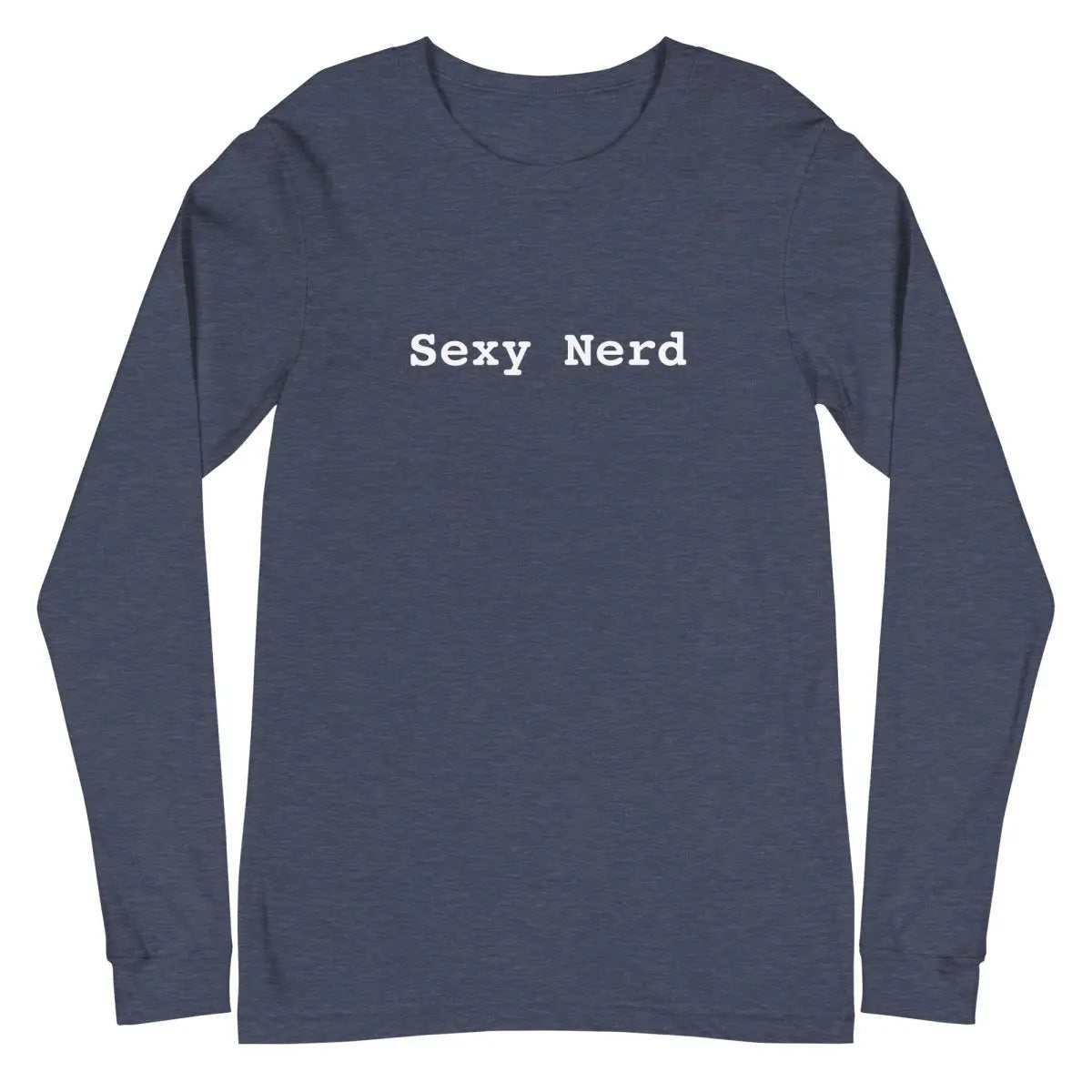 Sexy Nerd Long Sleeve T-Shirt (unisex) - Heather Navy / M