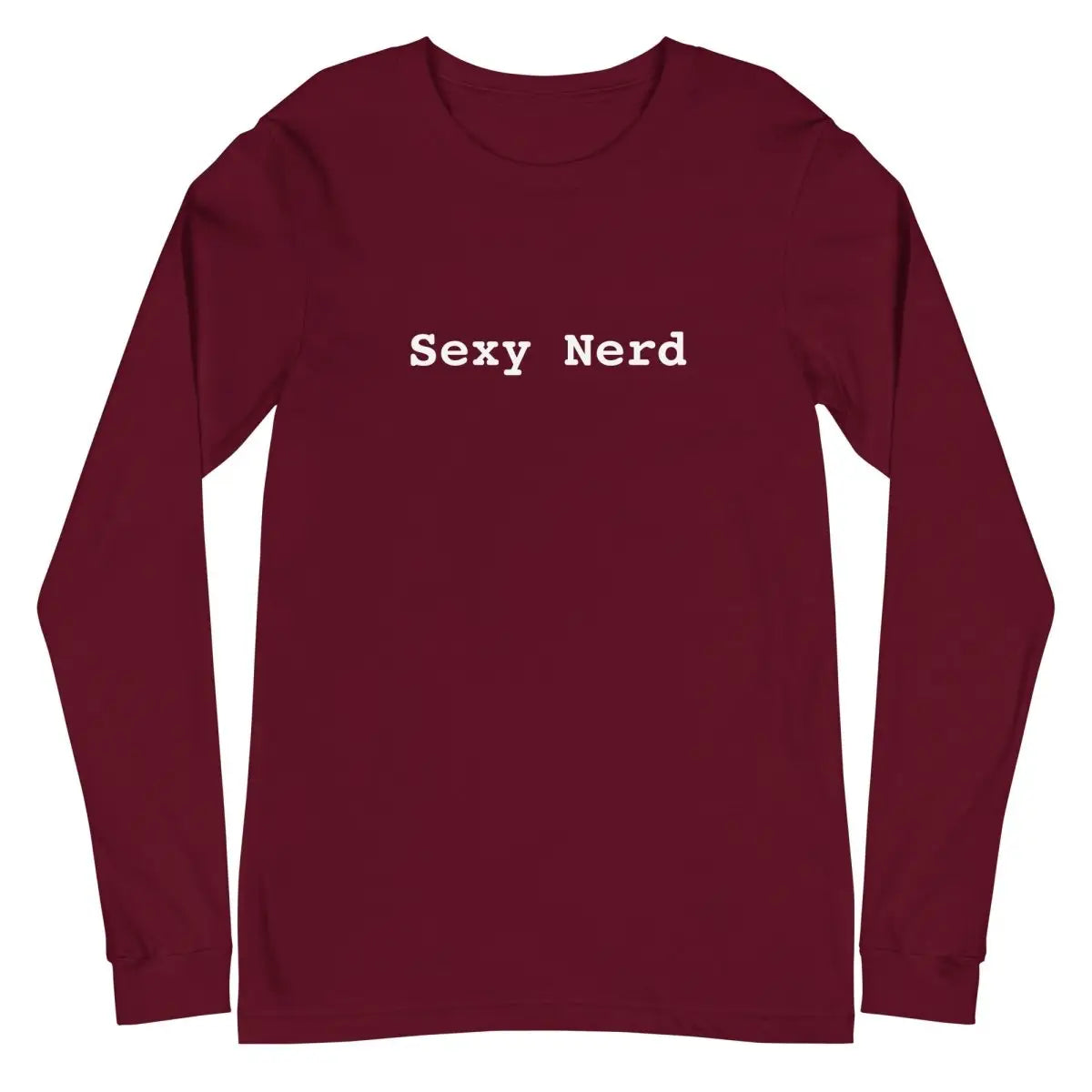 Sexy Nerd Long Sleeve T-Shirt (unisex) - Maroon / M