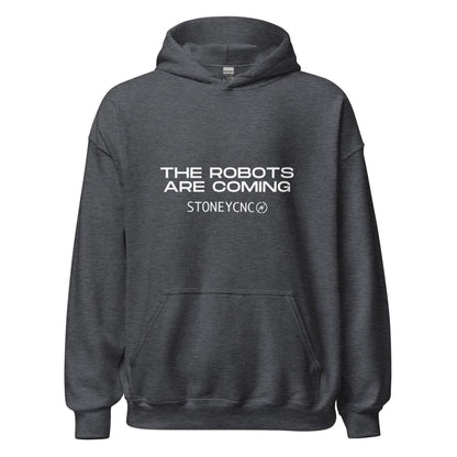 Stoney CNC The Robots Are Coming Hoodie (unisex) - Dark Heather - AI Store