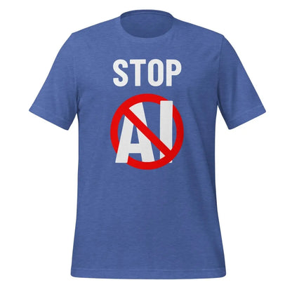 Stop AI T-Shirt 2 (unisex) - Heather True Royal / M