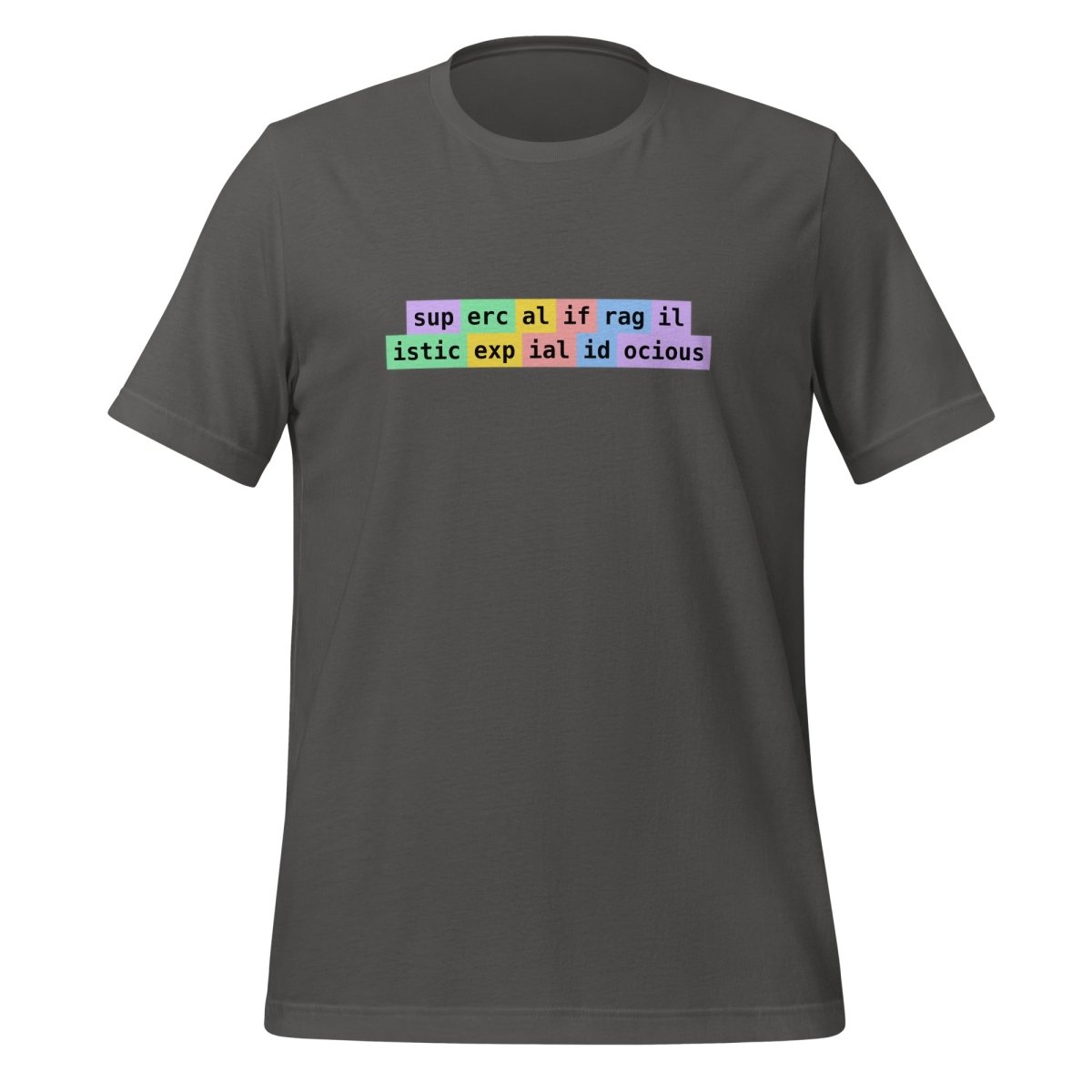 supercalifragilisticexpialidocious Tokens T-Shirt (unisex) - Asphalt - AI Store