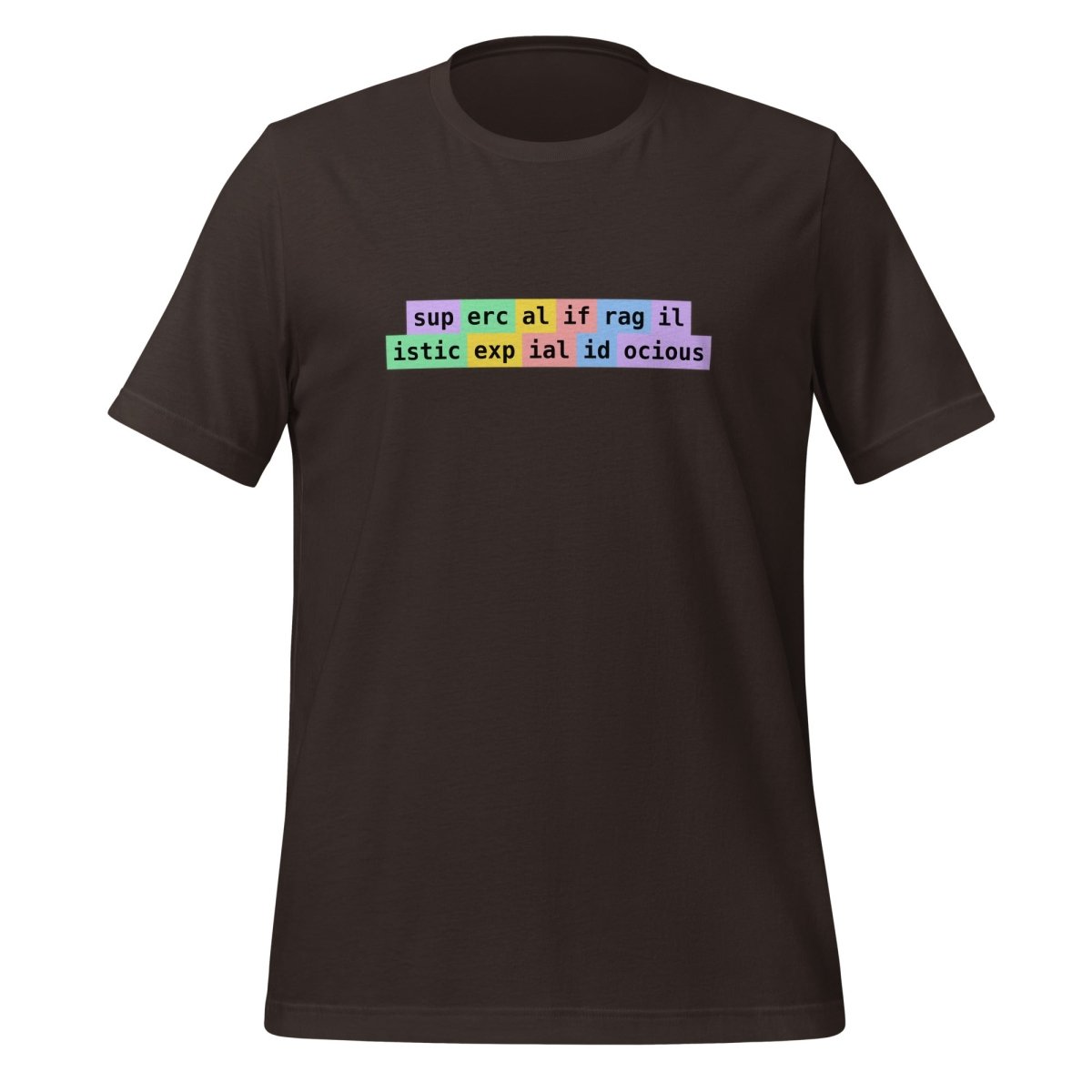 supercalifragilisticexpialidocious Tokens T-Shirt (unisex) - Brown - AI Store