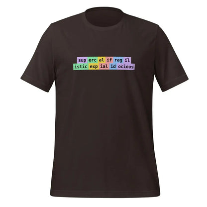 supercalifragilisticexpialidocious Tokens T-Shirt (unisex) - Brown / M