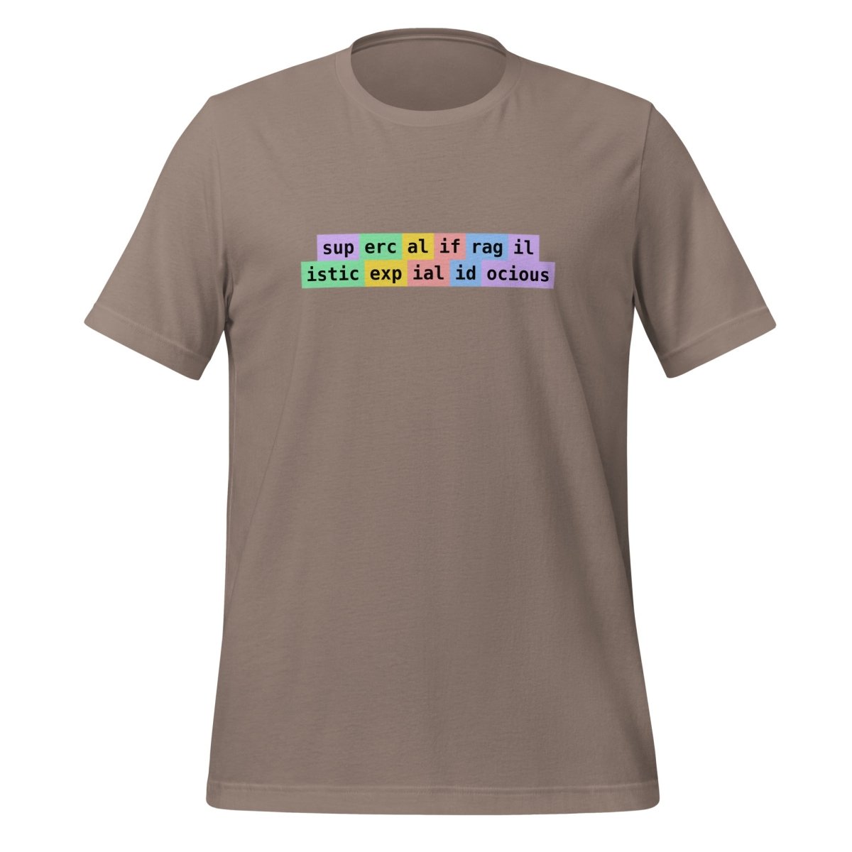 supercalifragilisticexpialidocious Tokens T-Shirt (unisex) - Pebble - AI Store