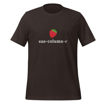 sus - column - r Strawberry T-Shirt (unisex) - Brown - AI Store