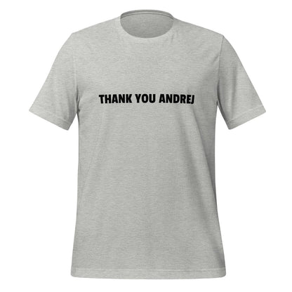 THANK YOU ANDREJ T-Shirt (unisex) - Athletic Heather - AI Store