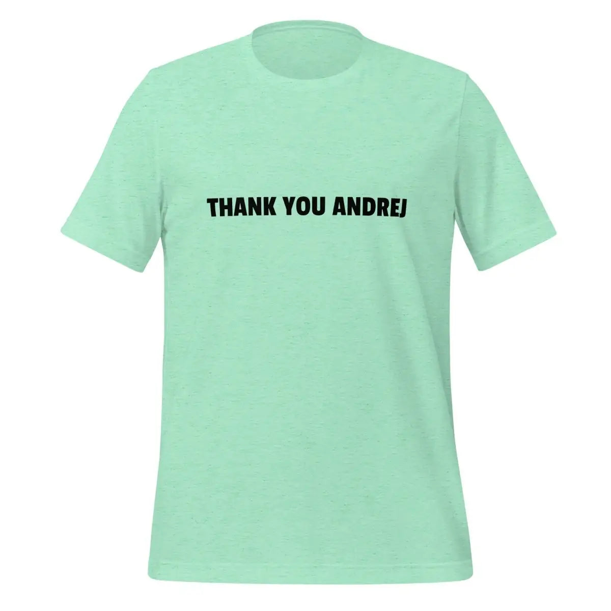 THANK YOU ANDREJ T-Shirt (unisex) - Heather Mint / M