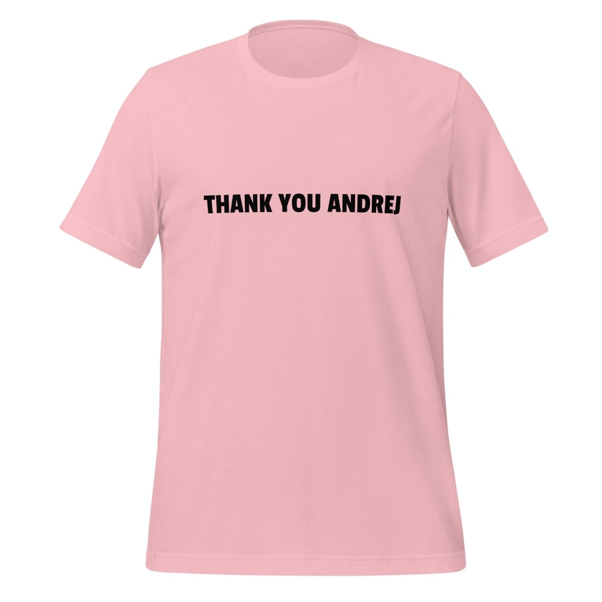 THANK YOU ANDREJ T-Shirt (unisex) - Pink - AI Store