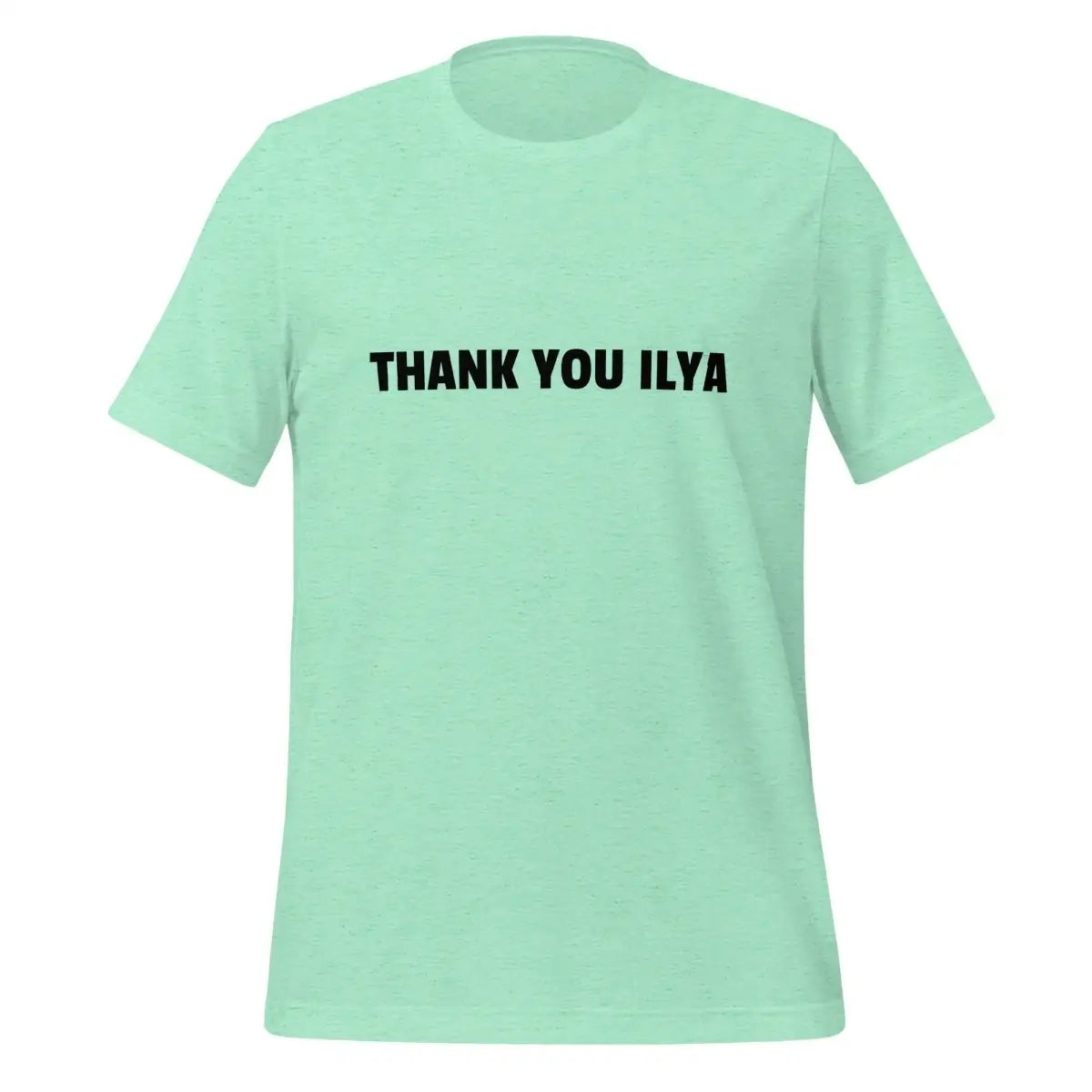 THANK YOU ILYA T-Shirt (unisex) - Heather Mint / M