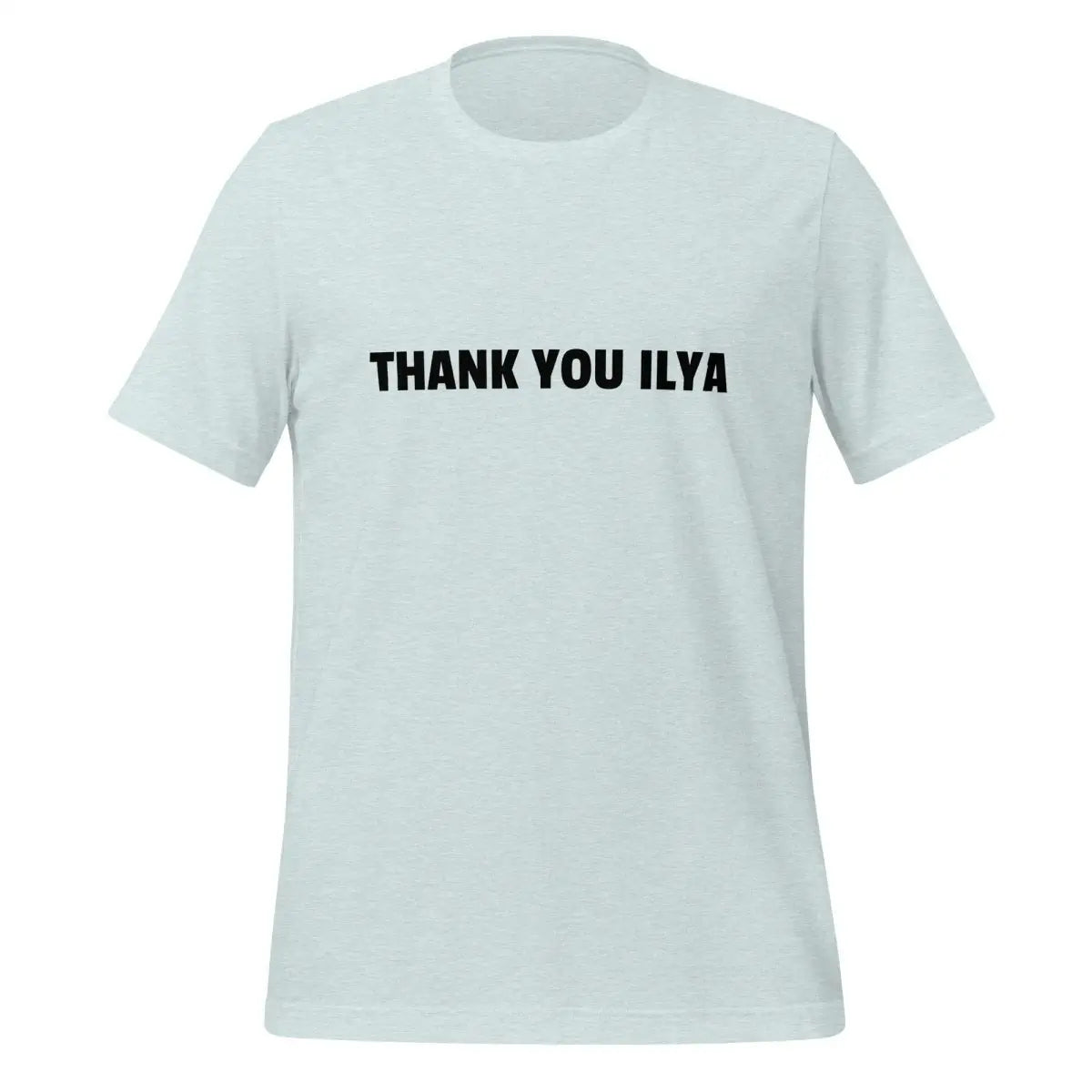 THANK YOU ILYA T-Shirt (unisex) - Heather Prism Ice Blue / M