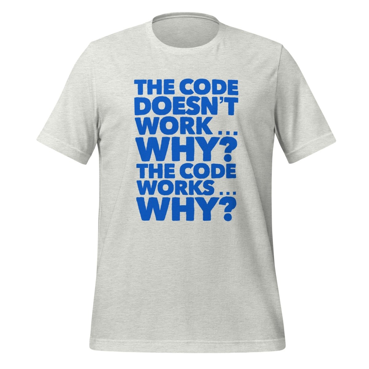 The code doesn't work, why? T - Shirt 2 (unisex) - Ash - AI Store