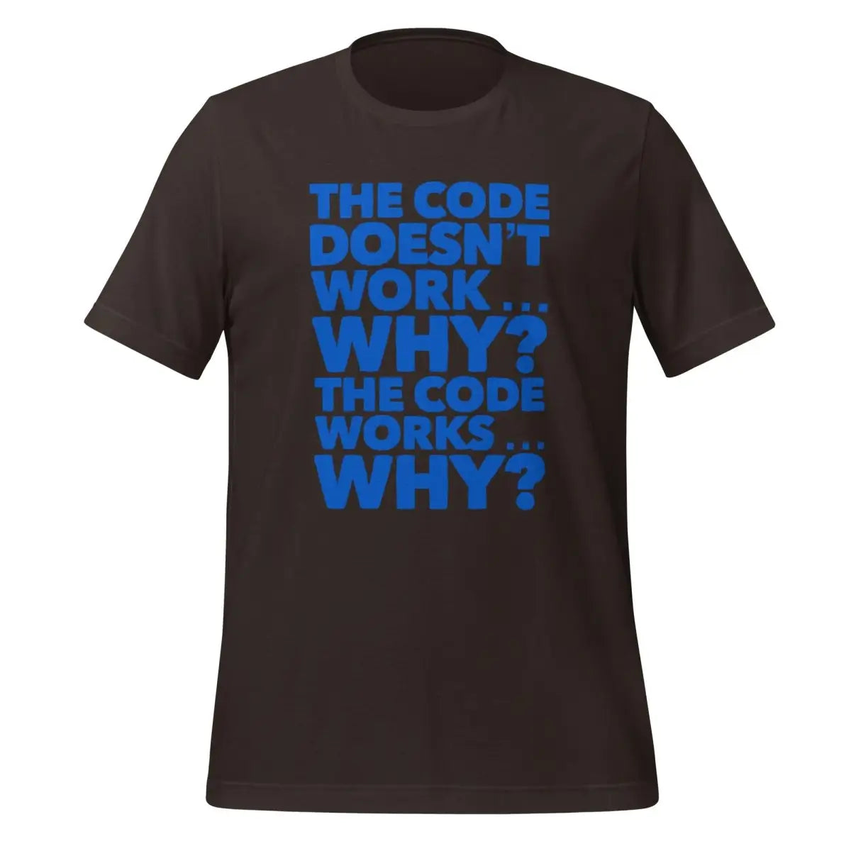 The code doesn’t work why? T-Shirt 2 (unisex) - Brown / M