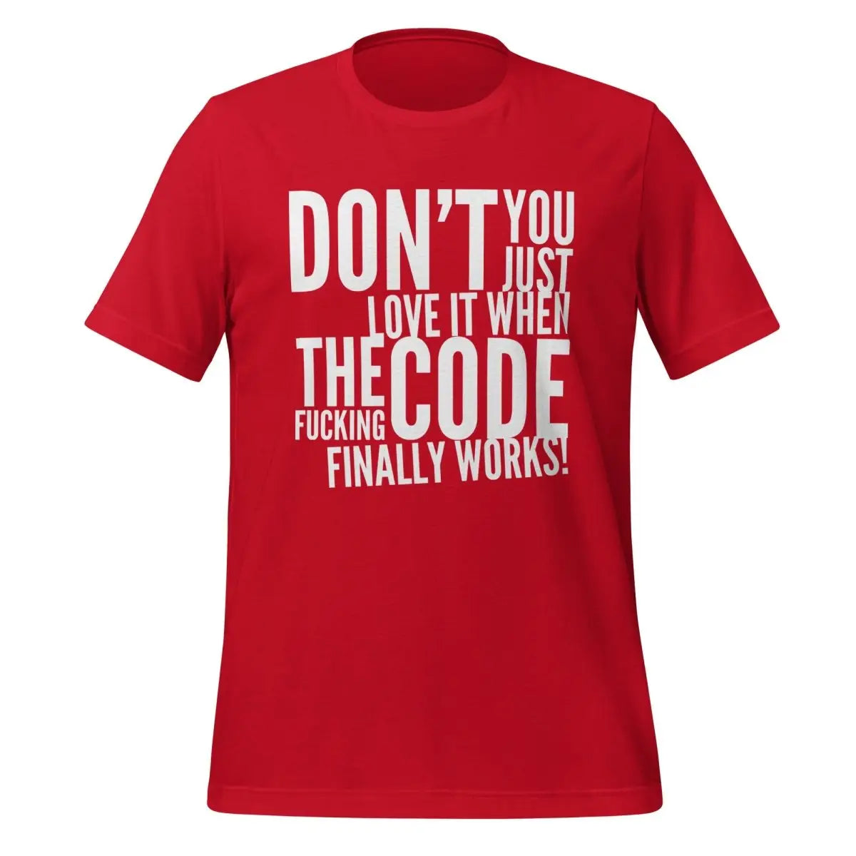 The Code Finally Works! T-Shirt (unisex) - Red / M