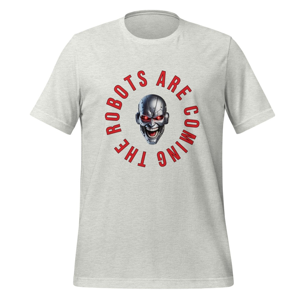 The Robots Are Coming Circle T-Shirt (unisex) - Ash - AI Store