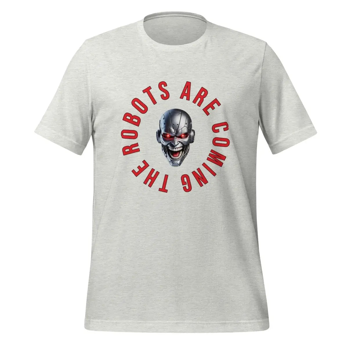 The Robots Are Coming Circle T-Shirt (unisex) - Ash / M