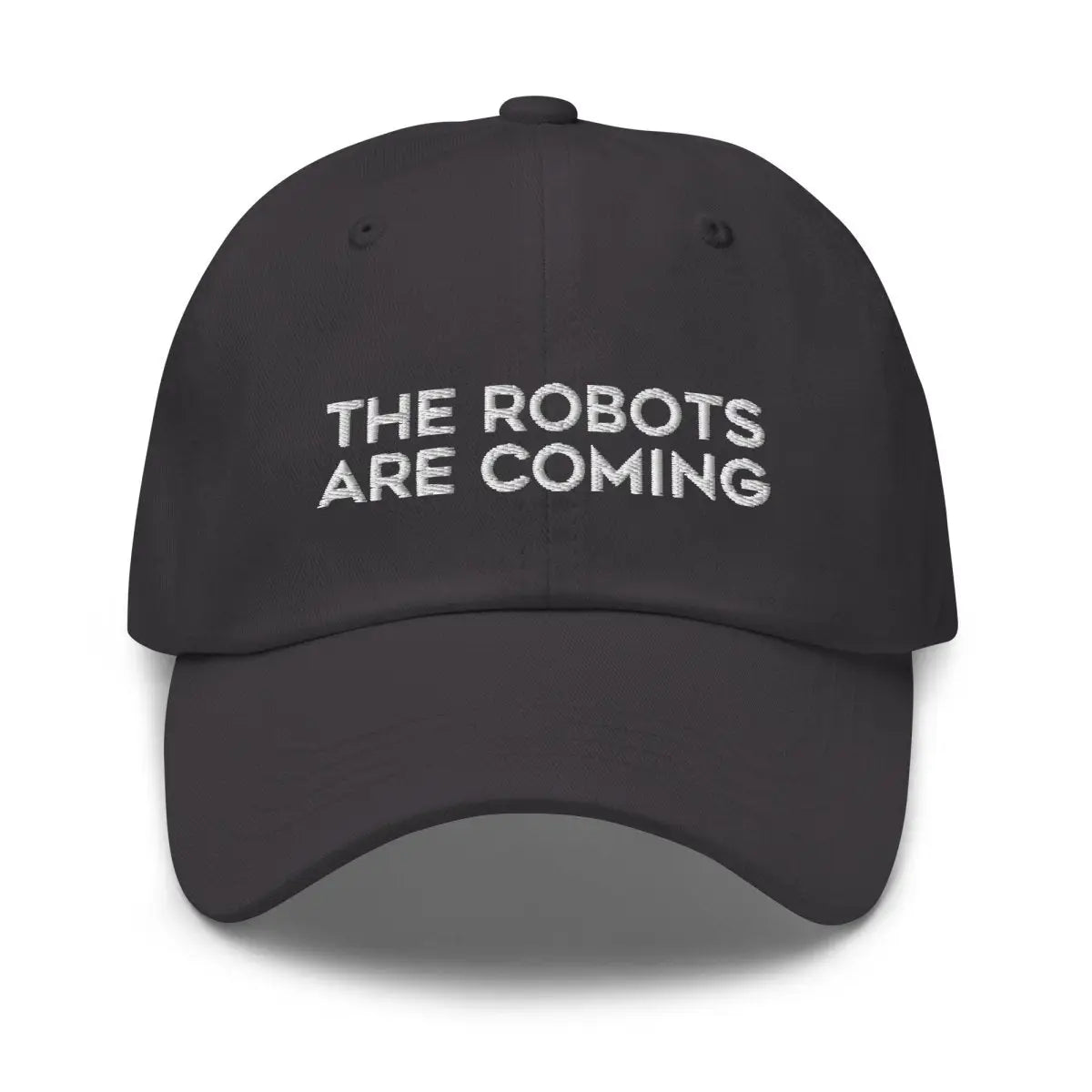 The Robots Are Coming Embroidered Cap (unisex) - Dark Grey