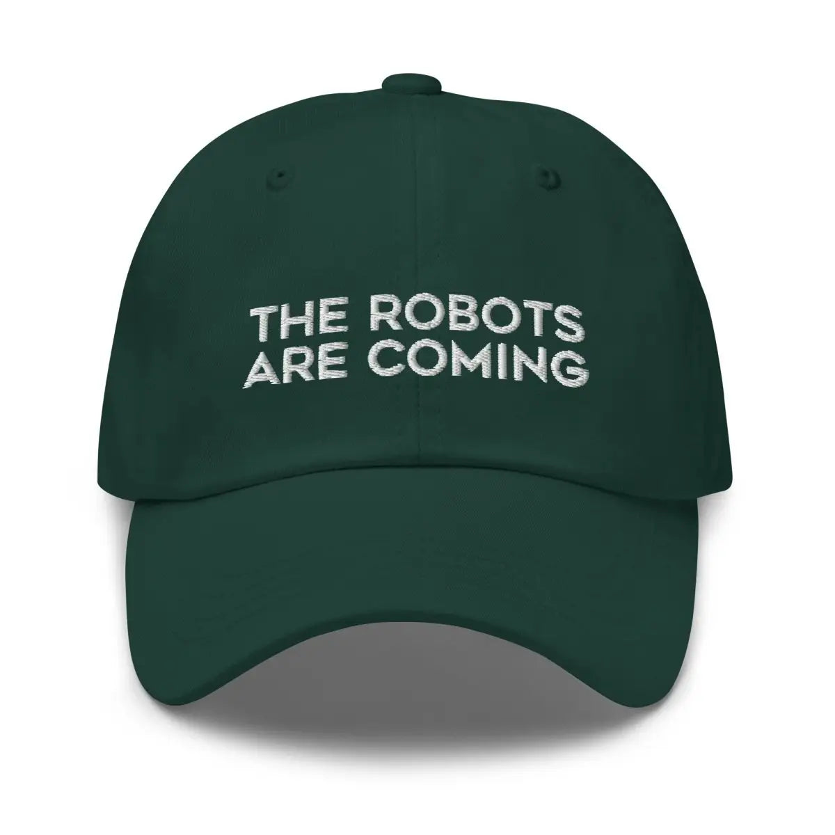 The Robots Are Coming Embroidered Cap (unisex) - Spruce