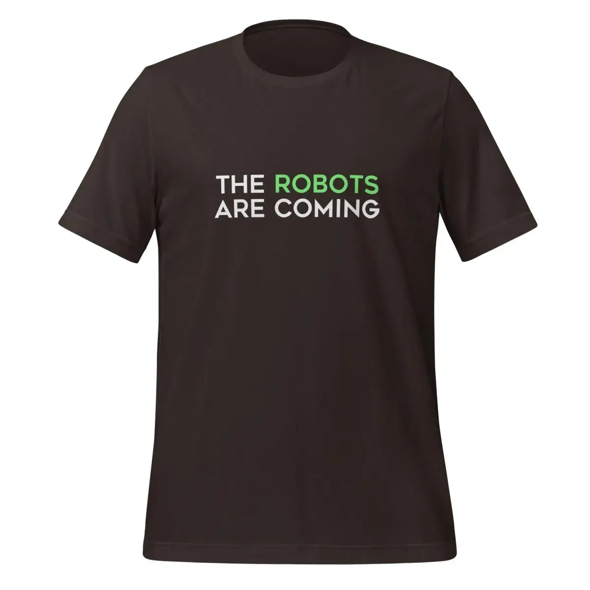 The Robots Are Coming (Green) T-Shirt 1 (unisex) - Brown / M