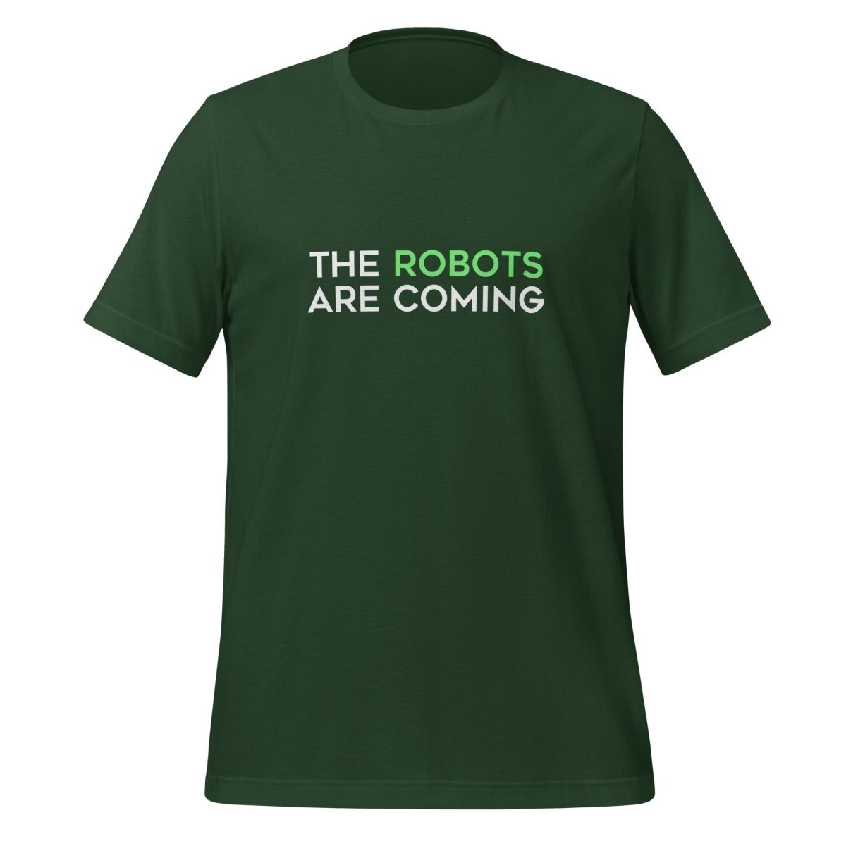 The Robots Are Coming (Green) T - Shirt 1 (unisex) - Forest - AI Store