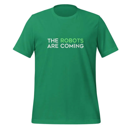 The Robots Are Coming (Green) T-Shirt 1 (unisex) - Kelly / M