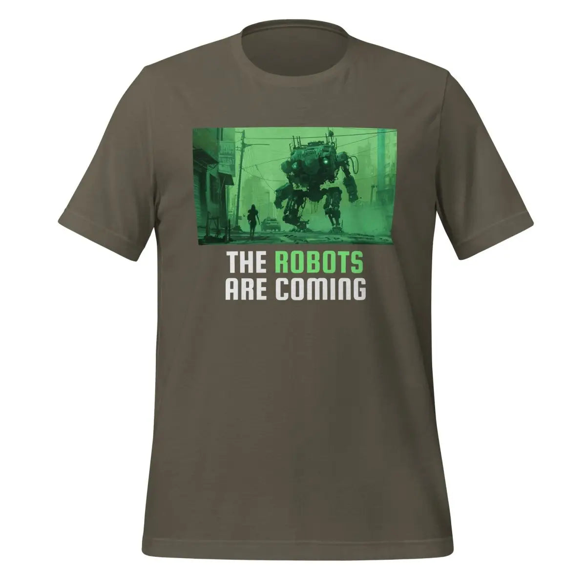 The Robots Are Coming (Green) T-Shirt 2.1 (unisex) - Army / M