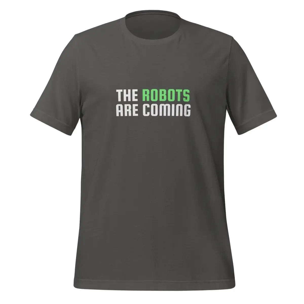 The Robots Are Coming (Green) T-Shirt 2 (unisex) - Asphalt / M