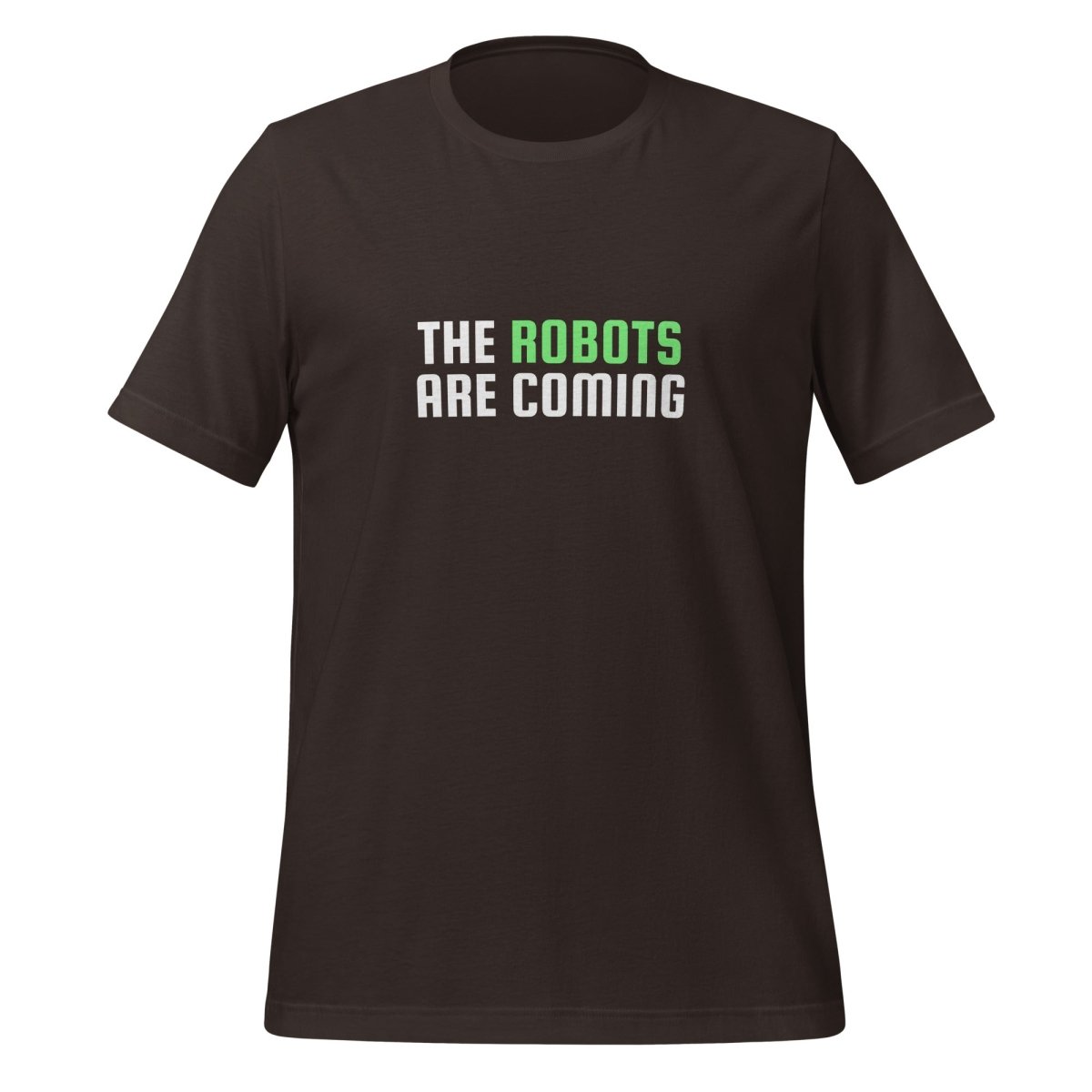 The Robots Are Coming (Green) T - Shirt 2 (unisex) - Brown - AI Store