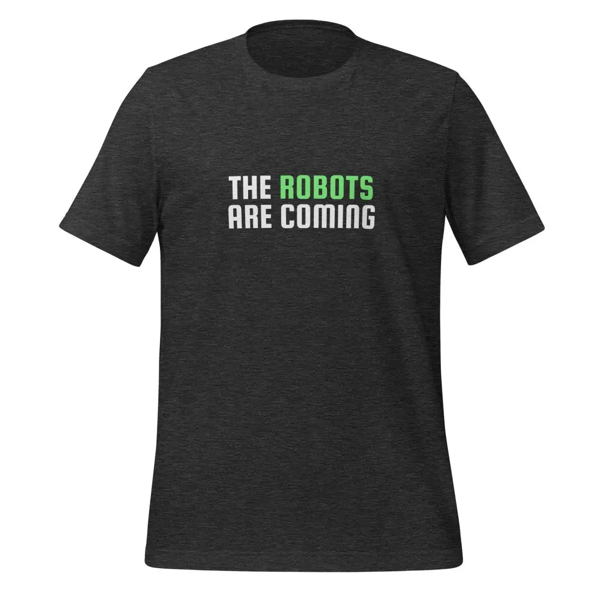 The Robots Are Coming (Green) T-Shirt 2 (unisex) - Dark Grey Heather / M