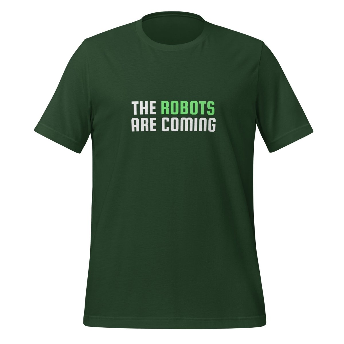 The Robots Are Coming (Green) T - Shirt 2 (unisex) - Forest - AI Store